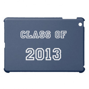 Senior Class of 2013 Quotes http://www.zazzle.com/class_of_2013_monaco ...