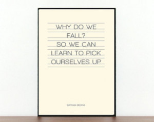 Movie quote, movie typography, Batm an Begins, Why do we fall, Batman ...