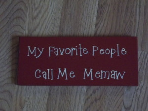 My Favorite People Call Me MeMaw handpainted wooden by prims4ewe, $6 ...