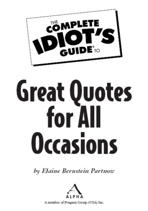 The Complete Idiot's Guide to Great Quotes for All Occasions