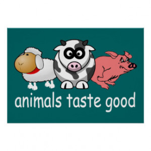 Animals Taste Good - Changeable Background Color Print