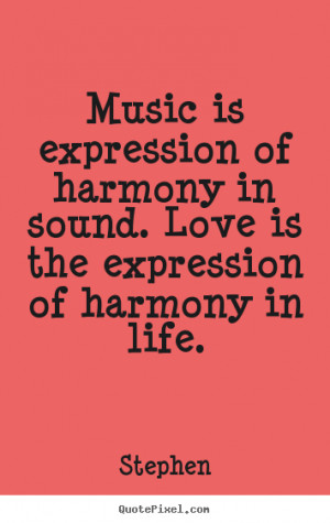 ... harmony in life stephen more love quotes inspirational quotes