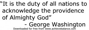 ... to acknowledgethe providence of Almighty God” - George Washington