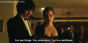 emma watson quotes,love quotes You see things. You understand. You're ...