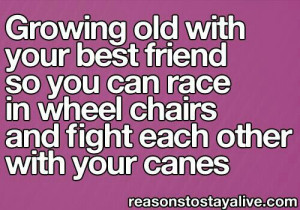 Growing old with your best friend
