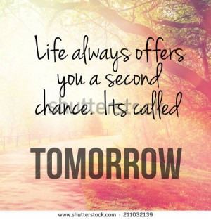 Inspirational Typographic Quote - Life always offers you a second ...