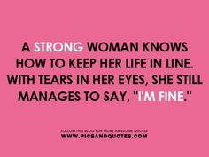 , Stay Strong, Real Women, Strength Quotes, I M Fine, Strong Women ...