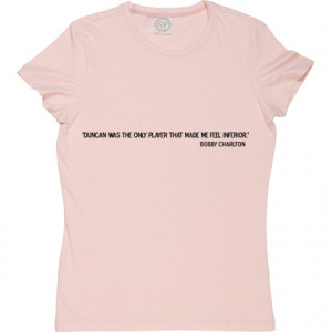 Charlton Duncan Quote Baby Pink Women's T-Shirt. Sir Bobby Charlton ...