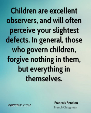 Children are excellent observers, and will often perceive your ...