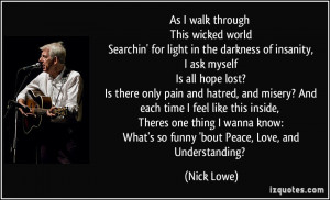 ... : What's so funny 'bout Peace, Love, and Understanding? - Nick Lowe