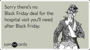 black-friday-shopping-hospital-sympathy-ecards-someecards (1)