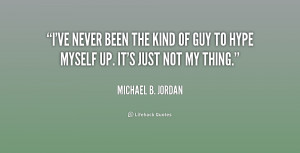 quote-Michael-B.-Jordan-ive-never-been-the-kind-of-guy-187667_1.png