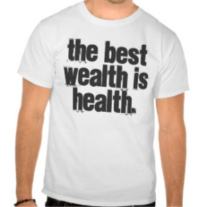 Health Quotes T-Shirts, Health Quotes Gifts, Art, Posters, and more