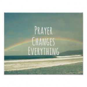 Prayer Changes Everything Christian Quote Posters