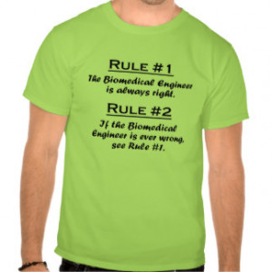 Rule Biomedical Engineer T-shirts