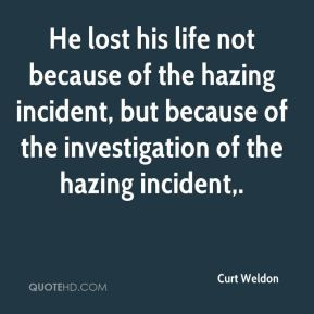 He lost his life not because of the hazing incident, but because of ...
