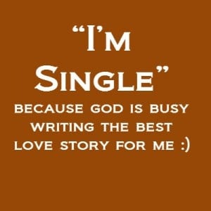 Funny sayings single life