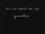 It\'s So Hard To Say Goodbye - ItsSoHardToSayGoodbye.mp4