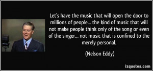 More Nelson Eddy Quotes