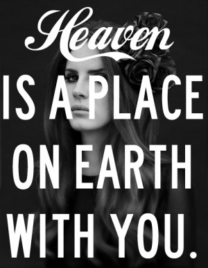 heaven is a place on earth with you