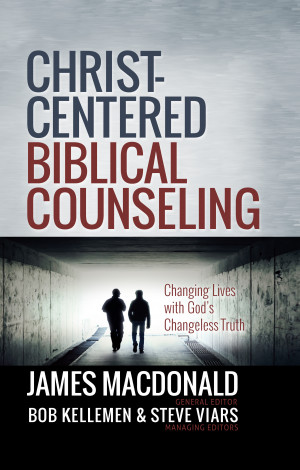 ... Biblical Counseling : Changing Lives with God’s Changeless Truth
