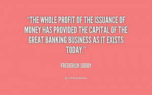 quote-Frederick-Soddy-the-whole-profit-of-the-issuance-of-224672.png