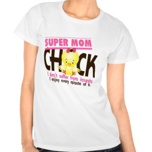 Related Pictures funny super mom quotes funny t shirt mom shirt with