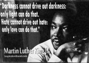 Another classic quote from Martin Luther King Jnr. It is only true ...