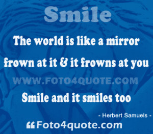 ... Home Smile quotes Smile quotes – Smile to life and it will smile too
