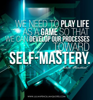 Develop processes toward self -mastery. Julian Pencilliah #SelfMastery ...