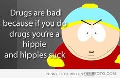 South Park Quotes: Cartman Explains Why Drugs are Bad | Picture 25056 ...