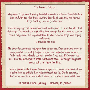 Be careful with your words