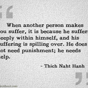 Thich Nhat Hahn- love and meet people where they are at