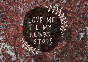 art, love, nature, quote, text, vintage