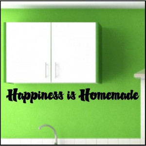 Happiness is Homemade...Kitchen Wall Decals Quotes Lettering Art ...