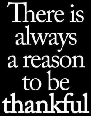 There is always a reason to be thankful