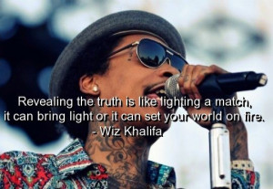 Wiz khalifa, quotes, sayings, truth, wisdom, quote