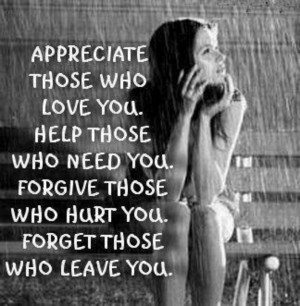 Appreciate those who love you...