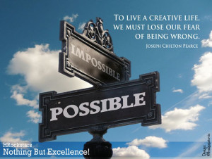 creative life, we must lose our fear of being wrong. Joseph Chilton ...