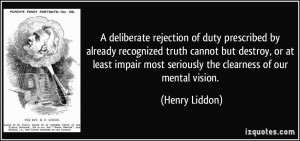 deliberate rejection of duty prescribed by already recognized truth ...