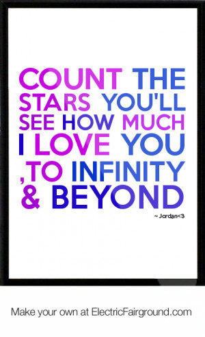... -the-stars-you-ll-see-how-much-I-love-you-to-infinity-beyond-645.png