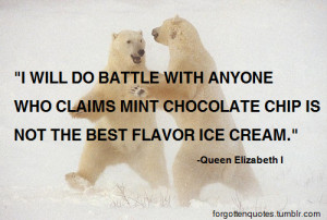 forgotten quote quotes mint chocolate chip queen elizabeth ice cream