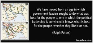 We have moved from an age in which government leaders sought to do ...
