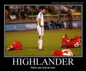 ... , there can be only one soccer motivational poster - demotivator