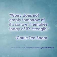 corrie ten boom worry quote