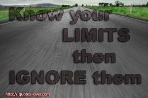 ... Quotes , Limits Picture Quotes , Overcome limits Picture Quotes