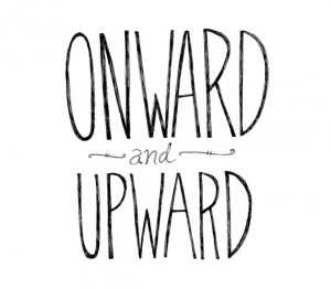 Onward and Upward 8x10 Typography Inspirational Quote Print