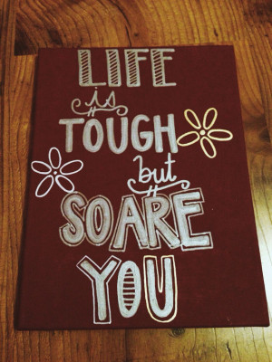 Inspirational Life Quote, Acrylic Canvas Painting