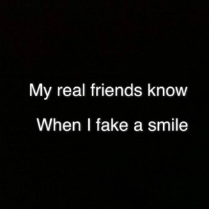 black and white, fake, real friends, sayings, smile, text, true