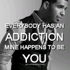 addicted to you....